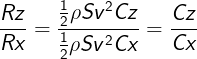 \fn_cm \large \frac{Rz}{Rx}=\frac{\frac{1}{2} \rho Sv^{2}Cz}{\frac{1}{2}\rho Sv^{2}Cx}=\frac{Cz}{Cx}